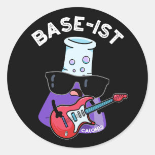 Sticker Rond Base ist Funny Chimie Puns Dark BG