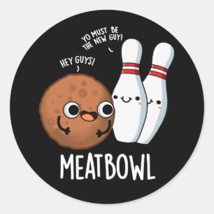 Sticker Rond Bateau à viande amusant Puns de boule à viande Dar
