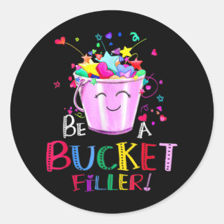 Sticker Rond Be A Bucket Filler Funny School Back To School