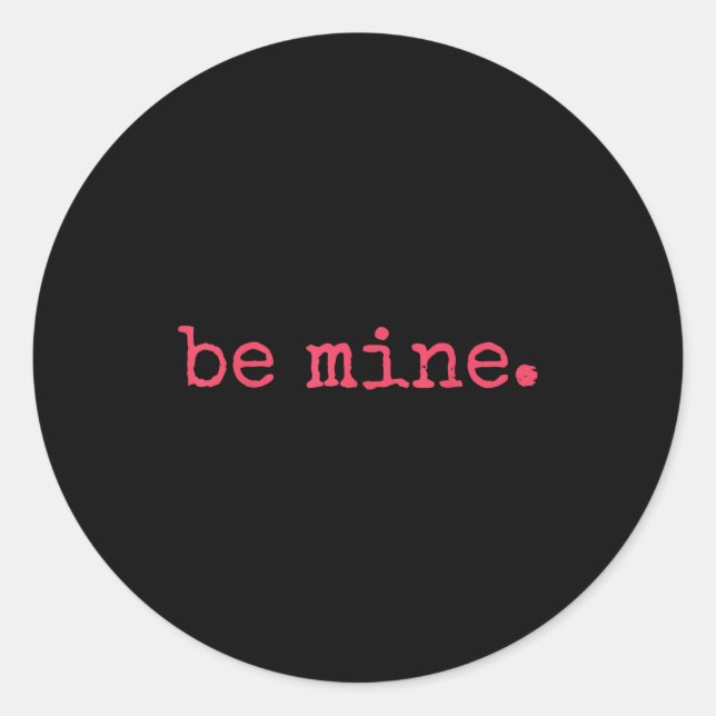 Sticker Rond Be Mine - Fine Funny Couple Matching Valentine's D (Devant)