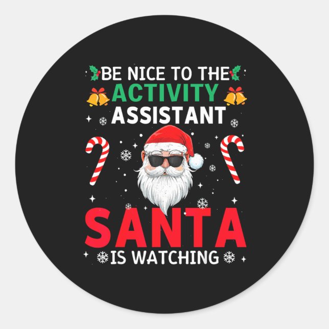 Sticker Rond Be Nice To The Activity Istant Santa Is Watching X (Devant)