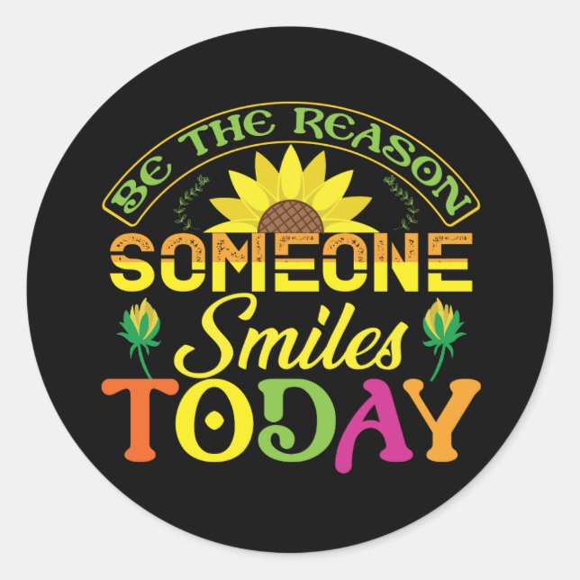 Sticker Rond be reason someone smiletoday (Devant)