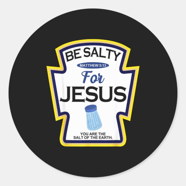 Sticker Rond Be Salty For Jesus Condiment Sce Christian Hallowe (Devant)