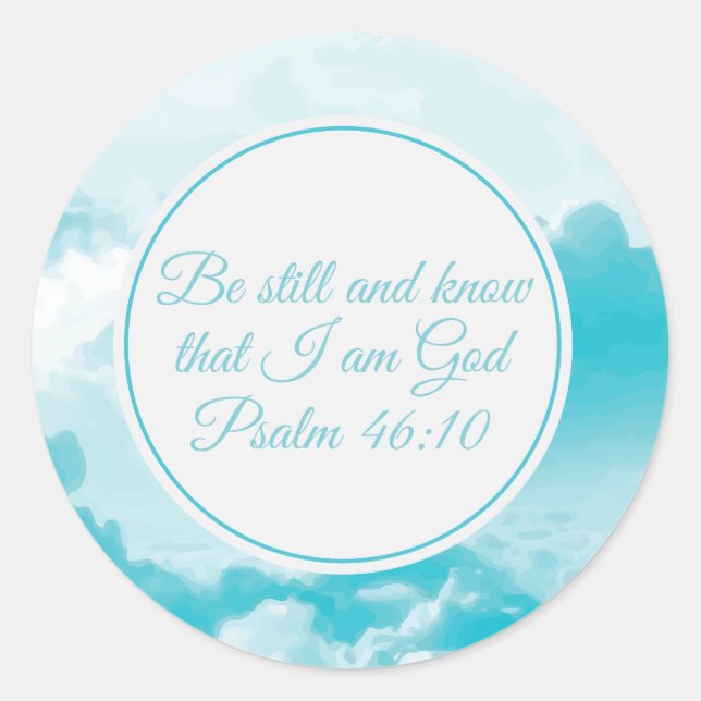 Sticker Rond Be Still and Know Beautiful Christian Bible Vers (Devant)