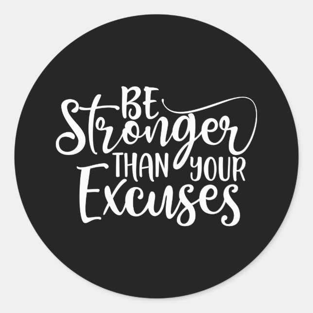 Sticker Rond Be Stronger Than Your excuses Gym (Devant)