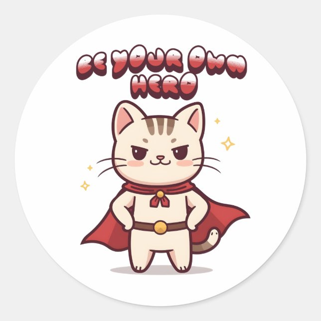 Sticker Rond Be Your Own Hero Cute Cat Hero (Devant)