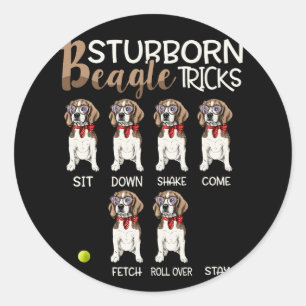 Sticker Rond Beagle Stubborn Tricks Funny Chien Amateurs
