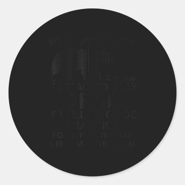 Sticker Rond Bear Attack Tip Si Attaqué Jouer Mourir Quelques M (Devant)