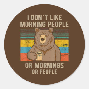 Sticker Rond Bear I Hate Morning