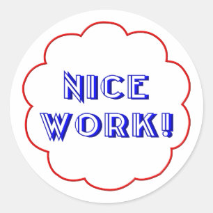 Sticker Rond Beau travail !