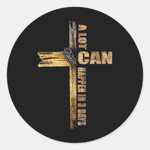 Sticker Rond Beaucoup De Choses Peuvent Arriver En 3 Jours Les 