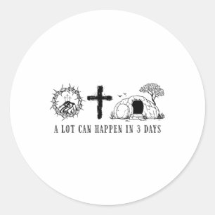 Sticker Rond Beaucoup De Choses Peuvent Arriver En 3 Jours Les
