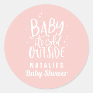 Sticker Rond Bébé il fait froid à l'extérieur fête pour la baby