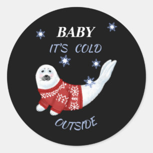 Sticker Rond Bébé Mignon Il Fait Froid Dehors T Shirt Phoque D'