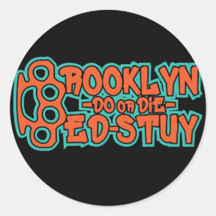 Sticker Rond Bed Stuy Do or Die