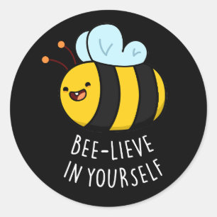 Sticker Rond Bee-lieve in Yourself Funny Bee Pun Dark BG