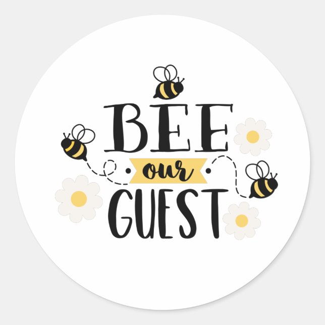 Sticker Rond Bee Our Guest (Devant)