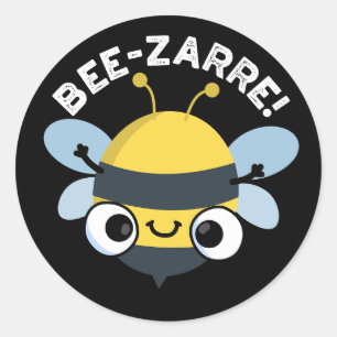 Sticker Rond Bee-zarre Funny Bizarre Bee Pun Dark BG