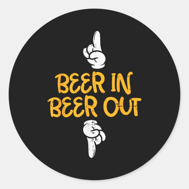 Sticker Rond Beer In Out Funny Alcohol Drinking Team Squad Men  (Devant)