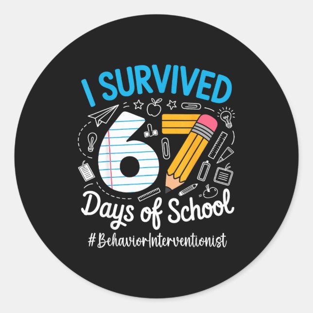 Sticker Rond Behavior Interventionist Survived 67 Days Of Schoo (Devant)