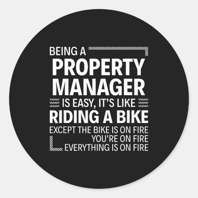 Sticker Rond Being A Property Manager Is Easy It's Like Riding  (Devant)