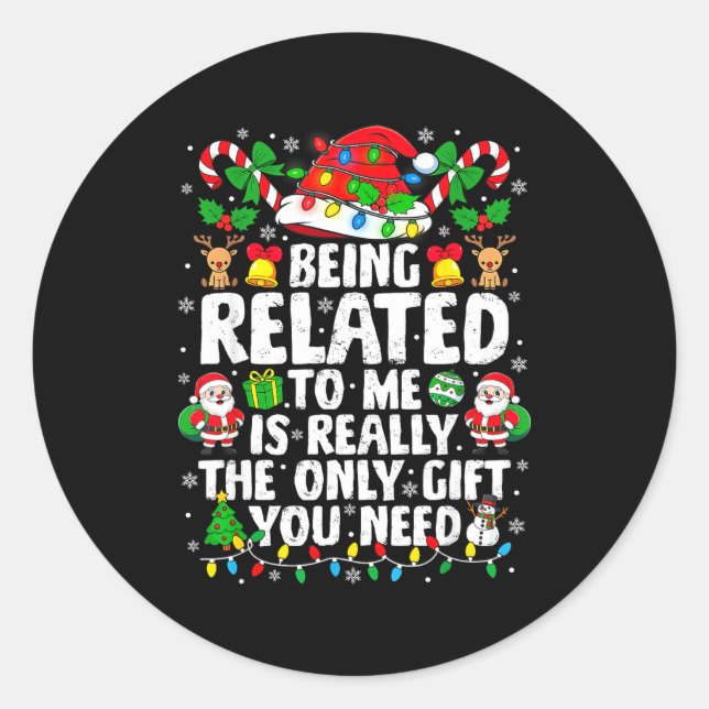 Sticker Rond Being Related To Me Funny Christmas Family Xmas Pa (Devant)