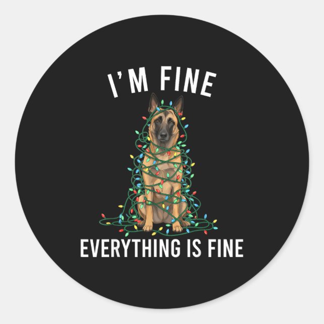Sticker Rond Belgian Malinois Christmas I'm Fine Everything Is  (Devant)