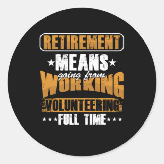 Sticker Rond Bénévole à la retraite Volontaire à la retraite