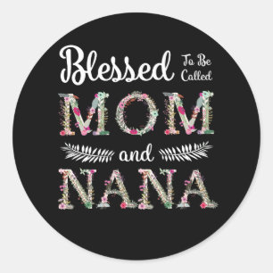 Sticker Rond Béni D'Être Appelé Maman Et Nana Funny Nana Cadeau