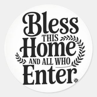 Sticker Rond Bénissez cette maison et tous ceux qui entrent