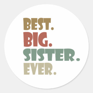 Sticker Rond Best Big Sister Ever Older Sibling for Girls