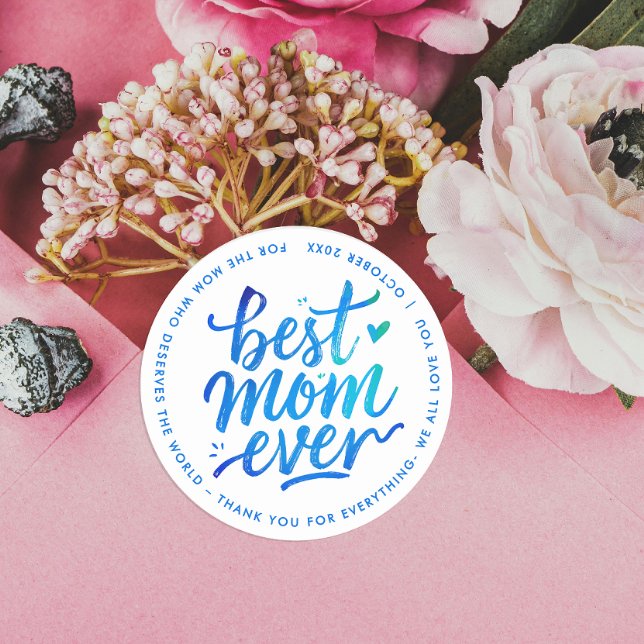 Sticker Rond Best Mother Ever Modern Blue White Brush Script (Créateur téléchargé)