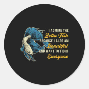 Sticker Rond Betta Fish Parce Que L'Amoureux De L'Aquarium Comb