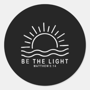 Sticker Rond Bible Verse Be The Light Matthieu 5 14 Jésus Inspi