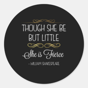 Sticker Rond Bien Qu'Elle Soit Si Petite Elle Est Fierce