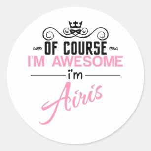 Sticker Rond Bien sûr que je suis génial Je suis Airis