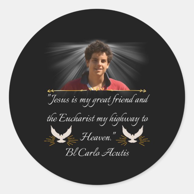 Sticker Rond Bienheureux Carlo Acutis Citation Parfait catholiq (Devant)