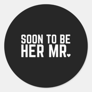 Sticker Rond Bientôt Être Elle, Monsieur Le Futur Mari Mariage 