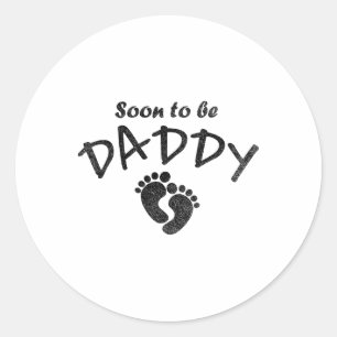 Sticker Rond Bientôt Pour Être Papa Nouveau Papa Drôle Papa Fou