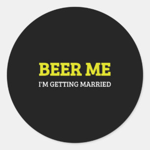 Sticker Rond Biére à Moi Je Me Marie Drôle de Marié Enterrement