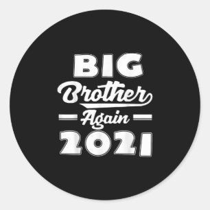 Sticker Rond Big Brother again 2021 Drôle cadeau