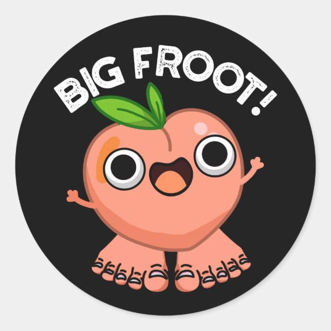 Sticker Rond Big Froot Funky Big Foot Pun Dark BG (Devant)