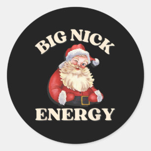 Sticker Rond Big Nick Energy Funny Père Noël Noël