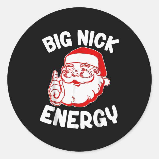 Sticker Rond Big Nick Energy Funny Santa Christmas  (Devant)