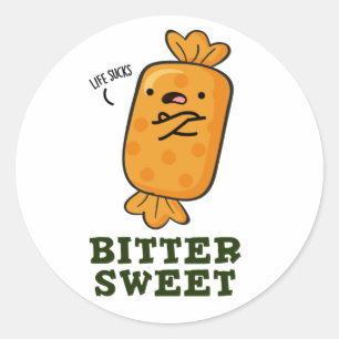 Sticker Rond Bitter Sweet Funny Candy Pun