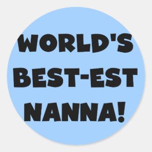 Sticker Rond Black Text Meilleurs T-shirts et cadeaux Nanna