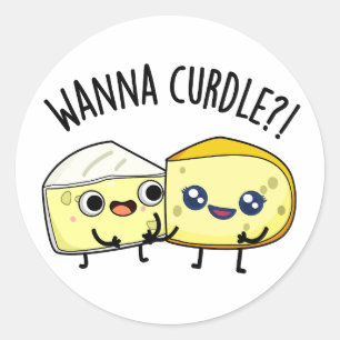 Sticker Rond Blagues Fromage Drôles Curdler Veut 