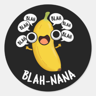 Sticker Rond Blah-nana Funny Banana Pun Dark BG