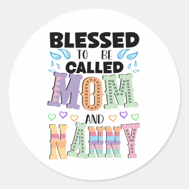 Sticker Rond Blessed to be Called Mom and Nanny  (Devant)