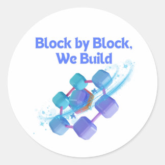 Sticker Rond Bloc par bloc que nous construisons - Enthousiaste